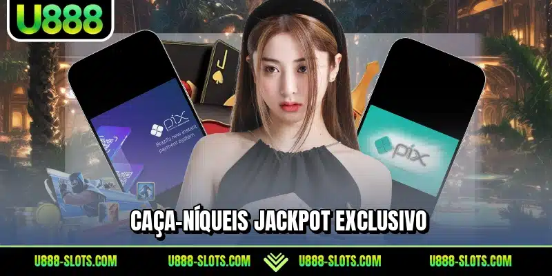 Caça-níqueis jackpot exclusivo