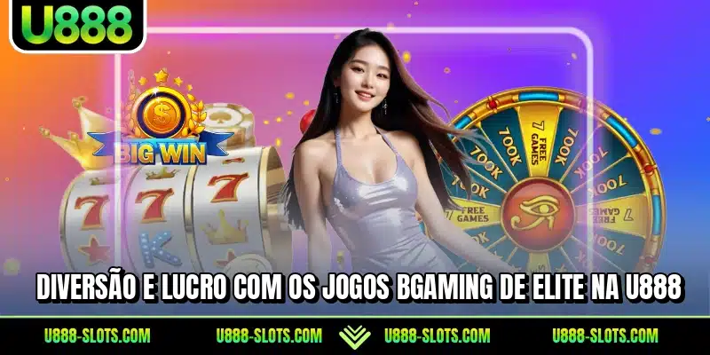Diversão e lucro com os jogos Bgaming de elite na U888