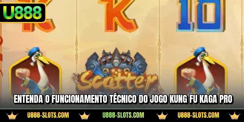 Entenda o funcionamento técnico do jogo Kung Fu Kaga pro