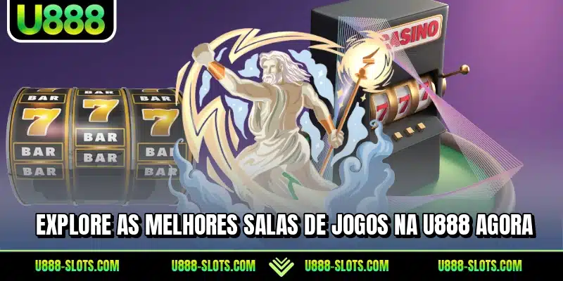 Explore as melhores salas de jogos na U888 agora