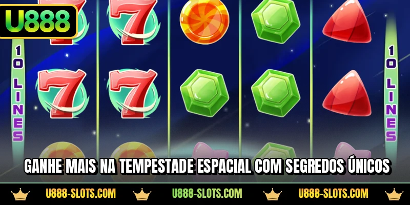 Ganhe mais na Tempestade Espacial com segredos únicos