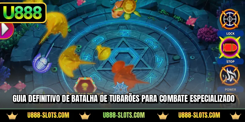 Guia definitivo de Batalha de Tubarões para combate especializado