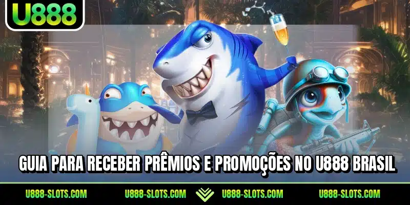 Guia para receber prêmios e promoções no U888 Brasil
