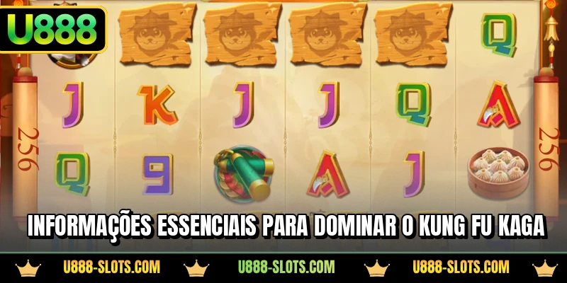 Informações essenciais para dominar o Kung Fu Kaga