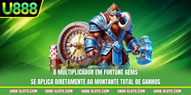 O multiplicador em Fortune Gems se aplica diretamente ao montante total de ganhos