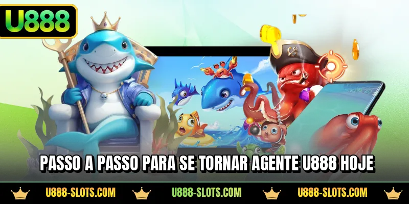 Passo a passo para se tornar agente U888 hoje