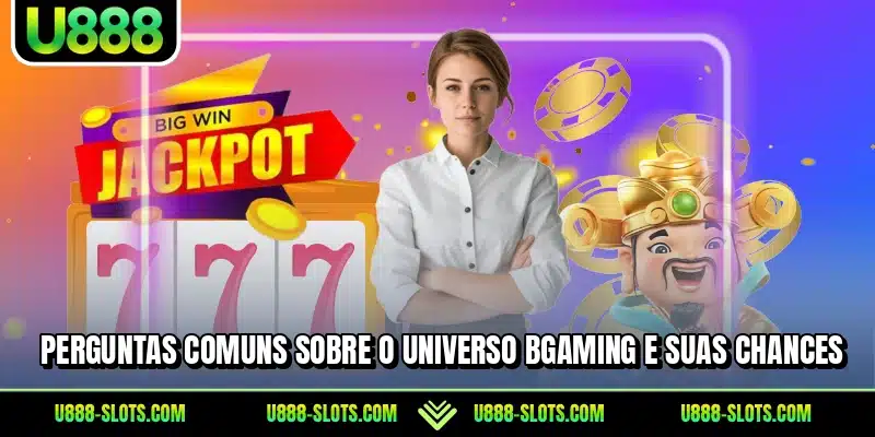 Perguntas comuns sobre o universo BGaming e suas chances