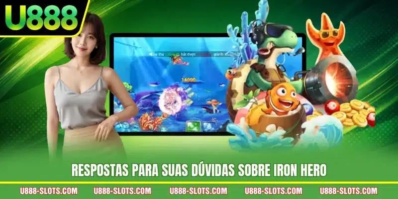 Respostas para suas dúvidas sobre Iron Hero