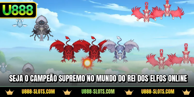 Seja o campeão supremo no Mundo do Rei dos Elfos online