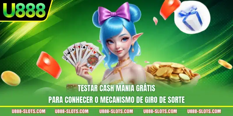 Testar Cash Mania grátis para conhecer o mecanismo de giro de sorte
