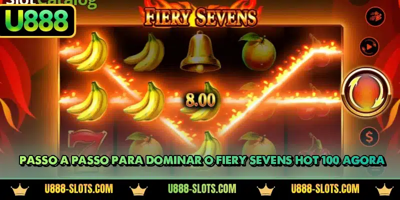 Passo a passo para dominar o Fiery Sevens Hot 100 agora