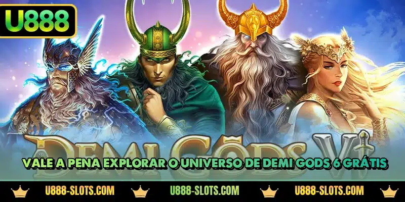 Vale a pena explorar o universo de Demi Gods 6 grátis