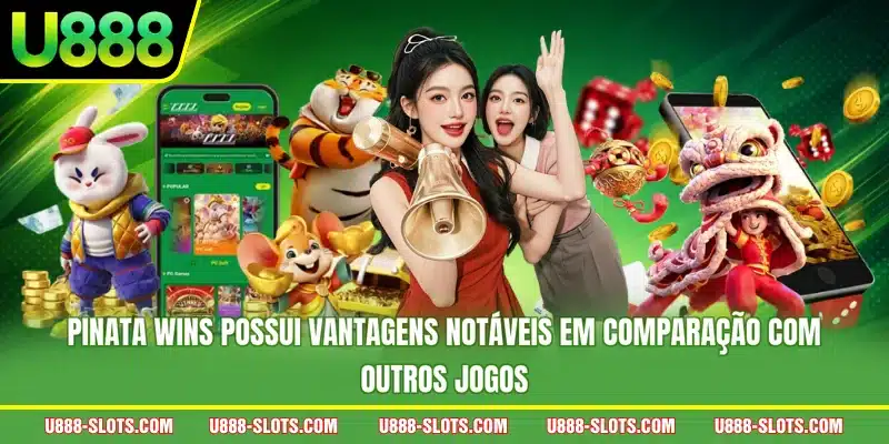 Pinata Wins possui vantagens notáveis em comparação com outros jogos