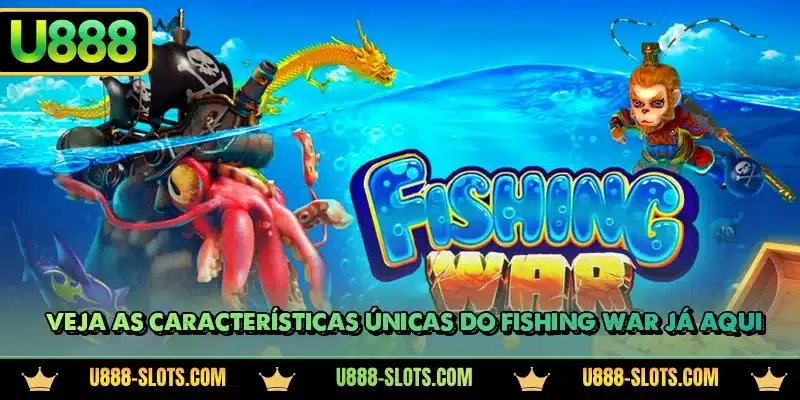 Veja as características únicas do Fishing War já aqui