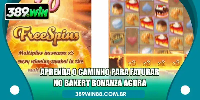 Aprenda o caminho para faturar no Bakery Bonanza agora