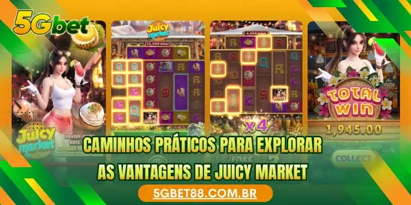 Caminhos práticos para explorar as vantagens de Juicy Market