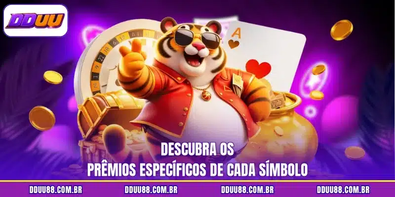 Descubra os prêmios específicos de cada símbolo
