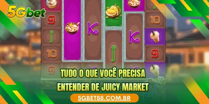 Tudo o que você precisa entender de Juicy Market