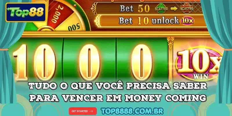 Tudo o que você precisa saber para vencer em Money Coming